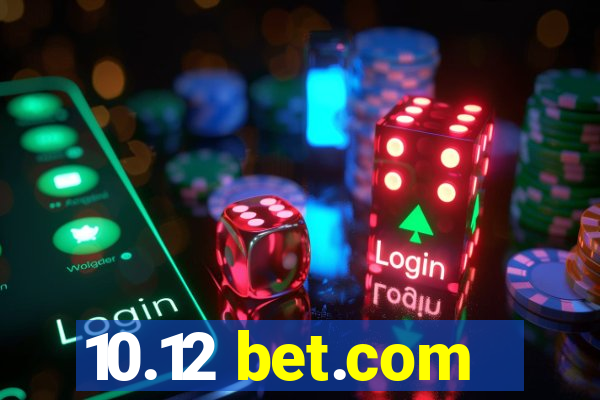 10.12 bet.com